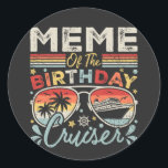 Sticker Rond Mème de la croisière d'anniversaire vacances<br><div class="desc">Meme of the Birthday Cruiser Vacation Funny Crew Graphic design Cadeau Classic Round Stickers Collection Classic.</div>