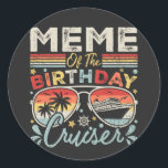 Sticker Rond Mème de la croisière d'anniversaire vacances<br><div class="desc">Meme of the Birthday Cruiser Vacation Funny Crew Graphic design Cadeau Classic Round Stickers Collection Classic.</div>