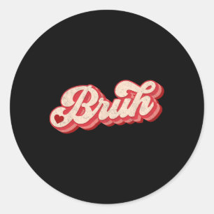 Sticker Rond Mème de la Saint-Valentin Bruh Citation drôle Salu