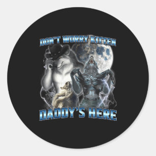 Sticker Rond Mème de loup alpha drôle et cool Ne t'inquiète pas
