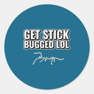 Sticker Rond Mème Drôle Obtenir Stick Bugged Lol Drôle Bug Dans