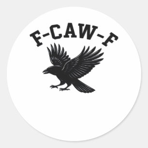 Sticker Rond Mème drôle tendance F-Caw-F