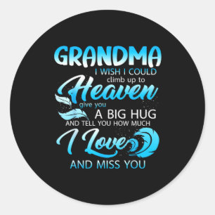 Sticker Rond Mémé je t'aime tu me manques au ciel donne un gros
