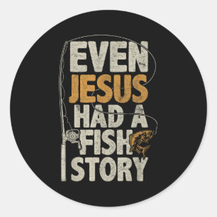 Sticker Rond Même Jésus avait une histoire de poisson B Papa pê