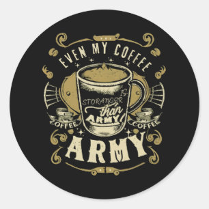 Sticker Rond Même mon café est plus fort que l'armée