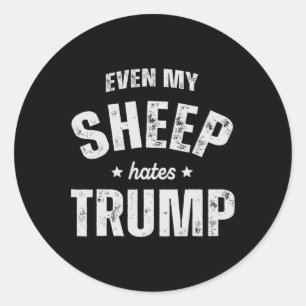 Sticker Rond Même mon mouton déteste Trump Anti Trump Men Farme