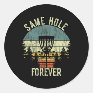 Sticker Rond Même Trou Pour Toujours Drôle Disc Golf Enterremen