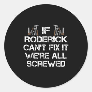 Sticker Rond Mens Funny Handyman Citation Personnalisée Roderic