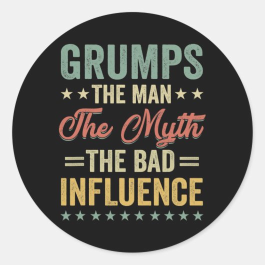 Sticker Rond Mens Grumps the man the myth bad influence for (Devant)