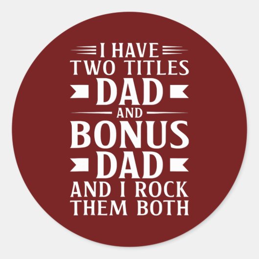 Sticker Rond Mens J'ai deux titres Papa et Bonus Papa Père (Devant)