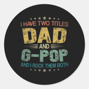 Sticker Rond Mens J'Ai Deux Titres Papa Et G-pop Funny Pères