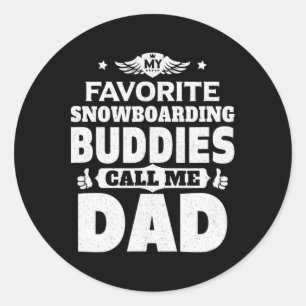 Sticker Rond Mens Mes amis favoris du snowboard Appelez-moi pap