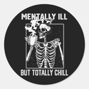Sticker Rond Mentalement Mal Mais Totalement Chill Halloween Sq