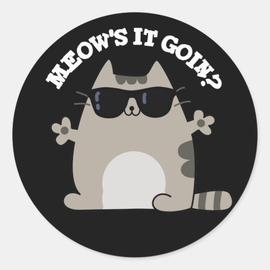 Sticker Rond Meow's It Goin Funny Chat Pun Dark BG (Devant)