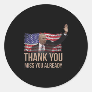 Sticker Rond Merci Obama, Miss You Déjà Président Barack