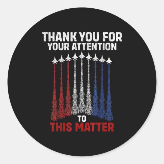 Sticker Rond Merci Pour Votre Attention À Cela, Drôle (Devant)