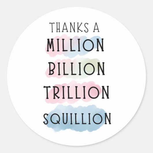 Sticker Rond Merci un Million, Milliard, Milliard, Milliard, Gi (Devant)