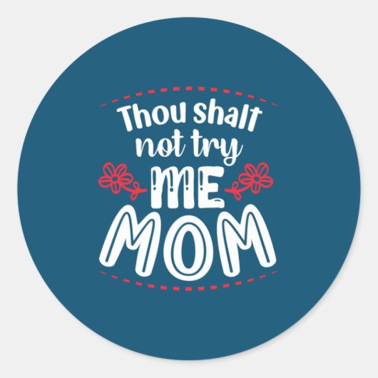 Sticker Rond Mère Cadeau Essayez-moi maman (Devant)