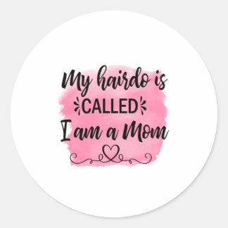 Sticker Rond Mère Cadeau Je Suis Une Mère