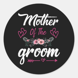 Sticker Rond Mère du marié Je l'ai aimée en premier, la mariée