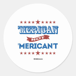 Sticker Rond "Merican not 'Merican' not