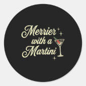 Sticker Rond Merrier With A Martini Making Srits Bright Ugly Ch (Devant)