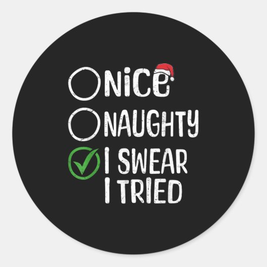 Sticker Rond Merry Christmas Nice Naughty I Swear I Tried Xmas (Devant)