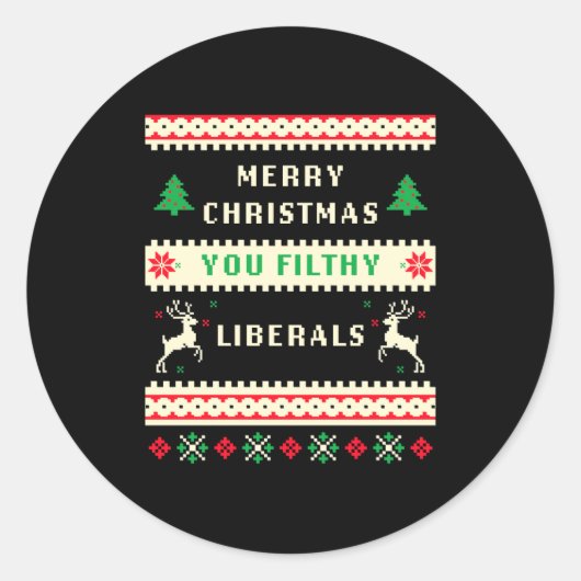 Sticker Rond Merry Christmas You Filthy Liberals – Funny Retro  (Devant)