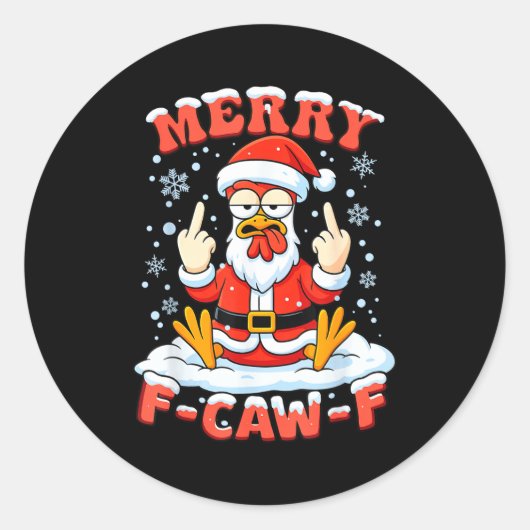 Sticker Rond Merry F-caw-f Chicken Christmas Funny Rooster Men (Devant)