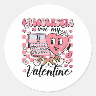 Sticker Rond Mes calculatrices sont ma Saint Valentin Te