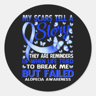 Sticker Rond Mes cicatrices racontent une histoire Alopécie Le 