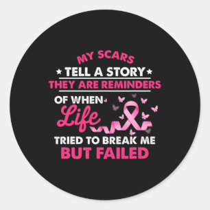 Sticker Rond Mes cicatrices racontent une histoire de comment j