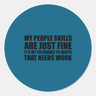 Sticker Rond Mes compétences relationnelles sont juste bien drô