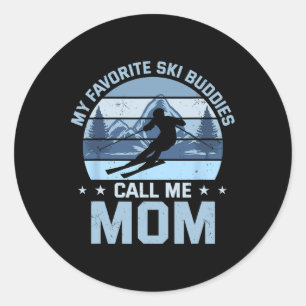 Sticker Rond Mes copains de ski préférés m'appellent Maman mère