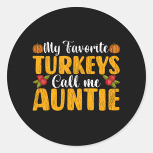 Sticker Rond Mes dindes préférées m'appellent Tante Thanksgivin