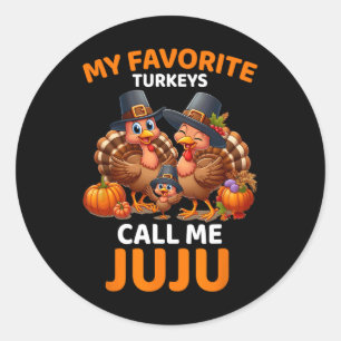 Sticker Rond Mes Dindons Préférés M'Appelent Juju