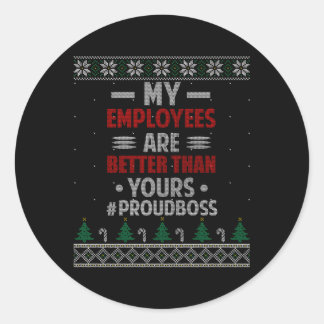 Sticker Rond Mes Employés Sont Meilleurs Que Les Vôtres Vilains