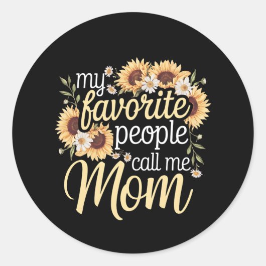 Sticker Rond Mes Gens Favoris M'Appelent Maman (Devant)