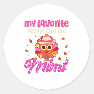 Sticker Rond Mes Gens Préférés M'Appelent Mimi Turquie Heureux