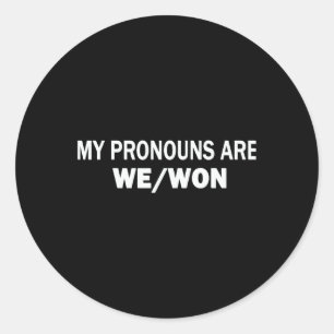 Sticker Rond Mes Nouveaux Préjugés Sont Que Nous Avons Gagné Tr