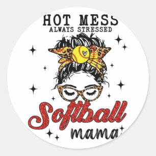 Sticker Rond Mess Toujours Stress Softball Mama