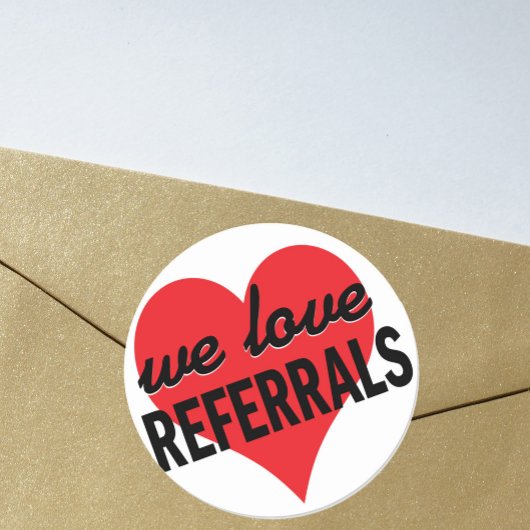 Sticker Rond Message d'affaires We Love Referrals