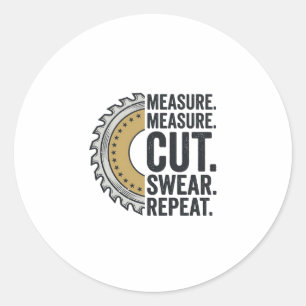 Sticker Rond Mesure Mesure Couper Jurer Répéter Lame de Scie Ch