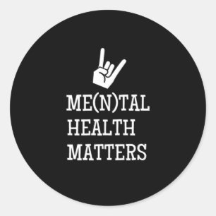 Sticker Rond Metal Mental Health Matters Gesture Devis Cadeaux