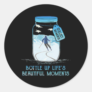 Sticker Rond Mettez en bouteille les beaux moments de la vie Bo