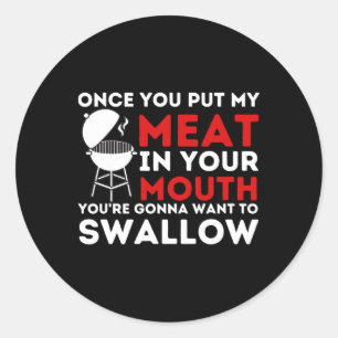 Sticker Rond Mettez Ma Viande Dans Votre Bouche Funny Bbq Smoke