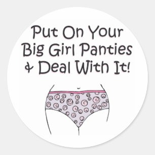 Sticker Rond Mettez vos culottes de filles et traitez-en avec !