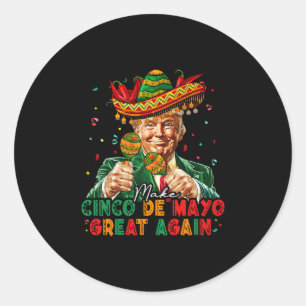 Sticker Rond Mexicain Rendre Cinco De Mayo Grande Encore Drôle