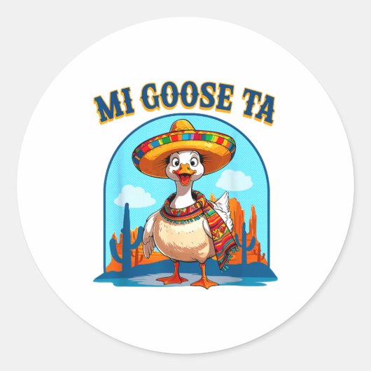 Sticker Rond Mi Goose Ta Funny Fiesta Goose Pun Shirt Sombrero  (Devant)