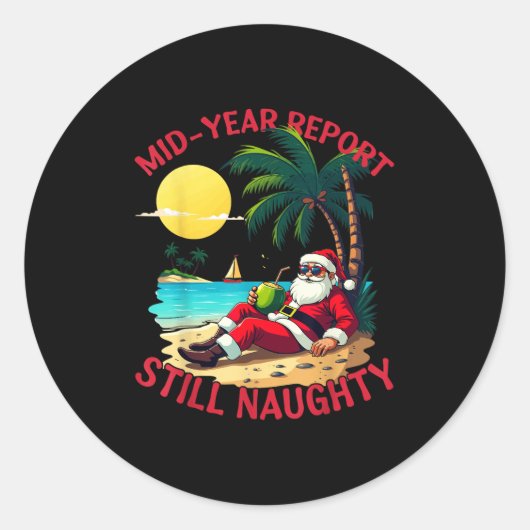 Sticker Rond Mid Year Rert Still Naughty Funny Christmas In Jul (Devant)